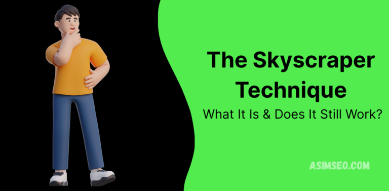 The Skyscraper Technique: What It Is & Does It Still Work?