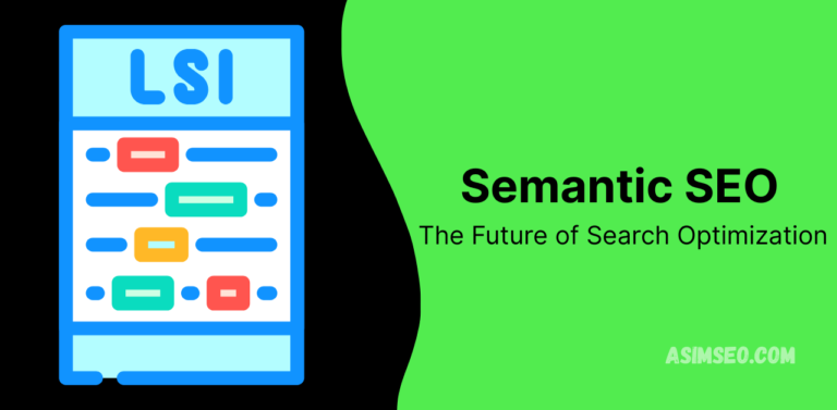 Semantic SEO: The Future of Search Optimization